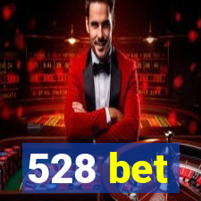 528 bet